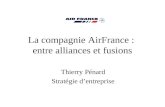 La compagnie AirFrance :  entre alliances et fusions