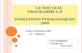 LE NOUVEAU PROGRAMME L.P ANIMATIONS PEDAGOGIQUES  2009