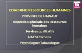 COACHING RESSOURCES HUMAINES PROVINCE DE HAINAUT Inspection générale des Ressources humaines