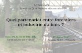 Quel partenariat entre forestiers et industrie du bois ?