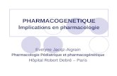 PHARMACOGENETIQUE I mplications en pharmacologie