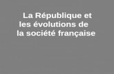 La République et les évolutions de   la société française