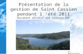 Présentation de la gestion de Saint Cassien pendant l ’été 2011 Document relatif aux travaux EDF