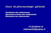 Distribution des médicaments Mécanisme d’action des médicaments  Élimination des médicaments