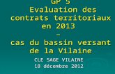 GP 5  Evaluation des contrats territoriaux en 2013  –  cas du bassin versant de la Vilaine