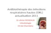 Antibiothérapie des infections respiratoires hautes (ORL) actualisation 2011