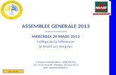 ASSEMBLEE GENERALE 2013 ∞∞∞∞∞∞∞∞ MERCREDI 20 MARS 2013 Collège de la Villeneuve