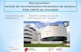 Nano@school :  Action de sensibilisation/formation de lycéens  Pôle CNFM de Grenoble