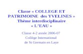 Classe « COLLEGE ET PATRIMOINE  des YVELINES » Thème interdisciplinaire « L’EAU »