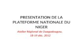 PRESENTATION DE LA PLATEFORME NATIONALE DU NIGER