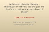 CASE STUDY: BELGIUM Catherine Vermeersch , FEB    Sébastien Storme , FGTB