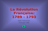 La R©volution Fran§aise: 1789 - 1793