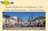 Sortie fédérale à Parthenay (79) Fêtes de Pentecôte – 23 et 24 mai