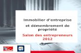 Immobilier d’entreprise et démembrement de propriété Salon des entrepreneurs 2012