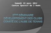 2 ème  séminaire développement des clubs comité de l’aube de tennis