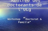 Rentrée des doctorants de l’ULg Workshop  “ Doctorat & Famille”