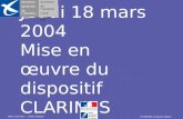 Jeudi 18 mars 2004 Mise en œuvre du dispositif CLARINES