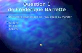 Question 1 de Frédérique Barrette