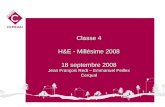 Classe 4 H&E - Millésime 2008 18 septembre 2008 Jean François Redt – Emmanuel Peillex Cerqual