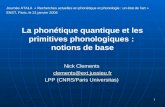 La phonétique quantique et les primitives phonologiques :  notions de base Nick Clements