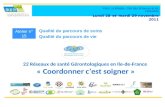 22 Réseaux de santé Gérontologiques en Ile-de-France  « Coordonner c’est soigner »