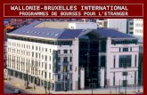 WALLONIE-BRUXELLES INTERNATIONAL PROGRAMMES DE BOURSES POUR L’ETRANGER
