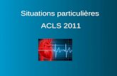 Situations particulières  ACLS 2011