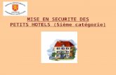 MISE EN SECURITE DES PETITS HOTELS (5ième  catégorie )