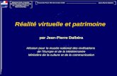 Réalité virtuelle et patrimoine  par Jean-Pierre Dalbéra