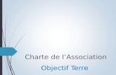 Charte de l’Association Objectif Terre
