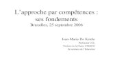 L’approche par compétences : ses fondements Bruxelles, 25 septembre 2006
