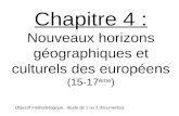 Chapitre 4 :  Nouveaux horizons géographiques et culturels des européens  (15-17 ème )