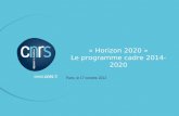 « Horizon 2020 » Le programme cadre 2014-2020 Paris, le 17 octobre 2012