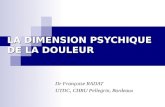 LA DIMENSION PSYCHIQUE DE LA DOULEUR