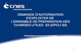 DEMANDE D’AUTORISATION D’EXPLOITER DE  L’ENSEMBLE DE PREPARATION DES CHARGES UTILES  S3 (EPCU S3)