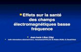Effets sur la santé des champs électromagnétiques basse fréquence Jean-louis Lilien (Ulg)