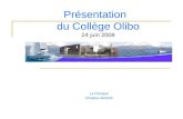 Présentation   du Collège Olibo 24 juin 2008