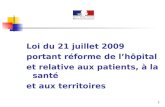Loi du 21 juillet 2009 portant réforme de l’hôpital  et relative aux patients, à la santé