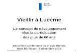 Vieillir  à Lucerne  Le concept de développement vise la participation des plus de 60 ans