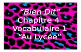 “ Bien  Dit ” Chapitre  4  Vocabulaire  1 “Au  Lycée ”