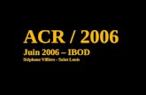 ACR / 2006 Juin 2006 – IBOD Stéphane Villiers - Saint Louis