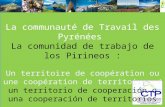 La  communauté  de  Travail  des  Pyrénées La comunidad de trabajo de los Pirineos :