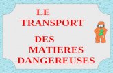 LE           TRANSPORT    DES          MATIERES DANGEREUSES
