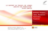 LE RAPPORT AU TRAVAIL  DE JEUNES ADULTES EN TRANSITION  ÉCOLE-EMPLOI
