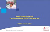 PRESENTATION DE  L’HOSPITALISATION A DOMICILE UNEMH – Février 2007