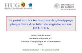 Le point sur les techniques de génotypage plaquettaire & le bilan du registre suisse HPA / HLA
