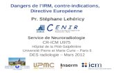 Dangers de l’IRM, contre-indications,   Directive Européenne