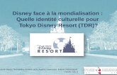 Disney face   la mondialisation :  Quelle identit© culturelle pour  Tokyo Disney  Resort  (TDR)?