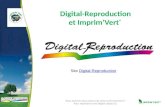 Digital-Reproduction et Imprim’Vert ®