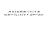 Abdelkader: portraits d'un homme de paix en Méditerranée